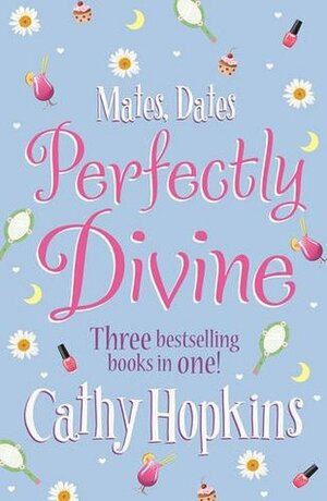 Mates, Dates Perfectly Divine by Cathy Hopkins