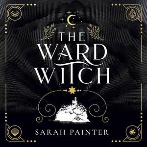 The Ward Witch by Sarah Painter