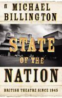 State of the Nation: British Theatre Since 1945 by Michael Billington