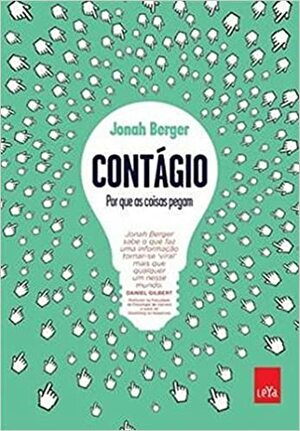 Contágio: Por que as coisas pegam by Jonah Berger