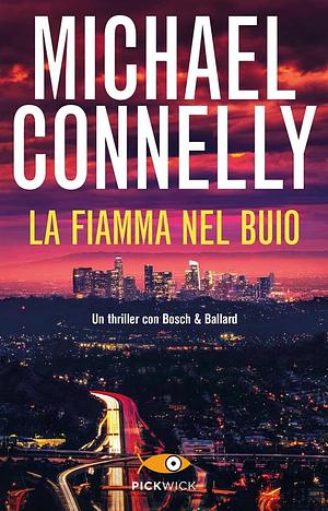 La fiamma nel buio by Michael Connelly