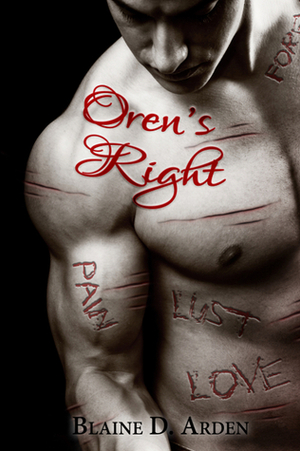 Oren's Right by Blaine D. Arden