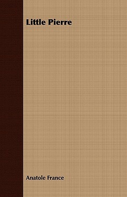 Little Pierre by Anatole France