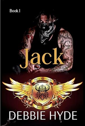 Jack: A Motorcycle Club Romantic Suspense (Viking Warriors MC Book 1) by Debbie Hyde