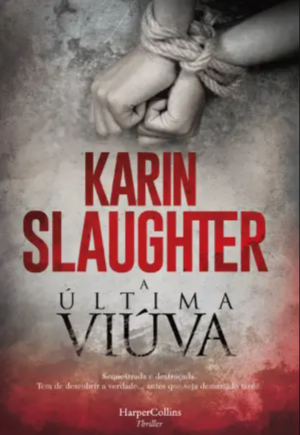 A Última Viúva by Karin Slaughter