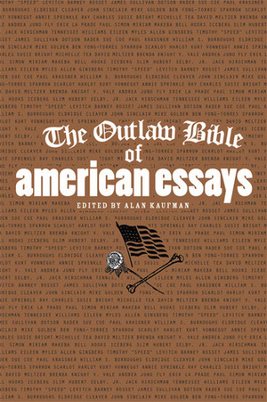 The Outlaw Bible of American Essays by S.A. Griffin, Alan Kaufman