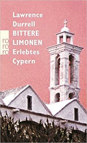 Bittere Limonen. Erlebtes Cypern by Lawrence Durrell