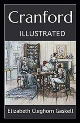 Cranford Illustrated by Elizabeth Gaskell