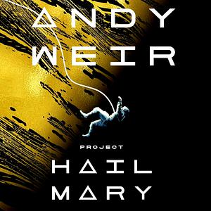 Project Hail Mary by Andy Weir