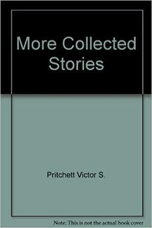 More Collected Stories by V.S. Pritchett