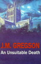 An Unsuitable Death by J.M. Gregson