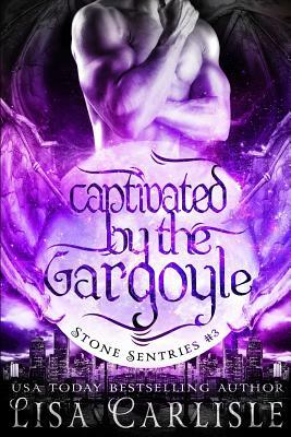 Captivated by the Gargoyle: (a Gargoyle Shifter and Cop Romance) by Lisa Carlisle