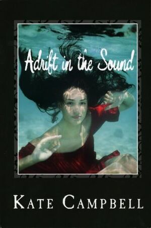 Adrift in the Sound by Kate Campbell