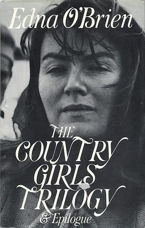 The Country Girls Trilogy & Epilogue by Edna O'Brien, Edna O'Brien