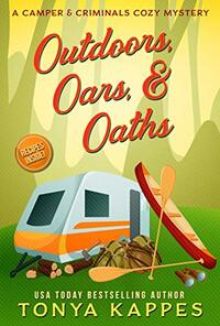 Outdoors, Oars, & Oaths by Tonya Kappes