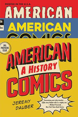 American Comics: A History by Jeremy Dauber