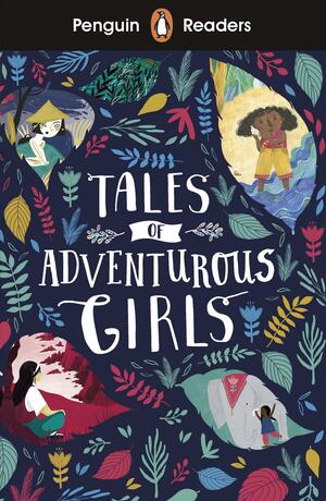 Tales of Adventurous Girls by Fiona MacKenzie, Fiona Mauchline