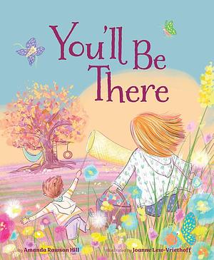 You'll Be There by Amanda Rawson Hill