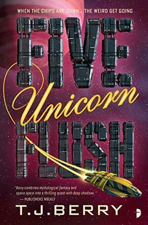 Five Unicorn Flush by T.J. Berry