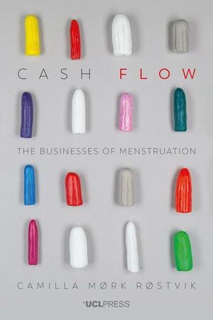 Cash Flow: The Businesses of Menstruation by Camilla Mørk Røstvik