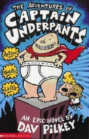 The Adventures of Captain Underpants: World Book Day Edition by Dav Pilkey, Dav Pilkey