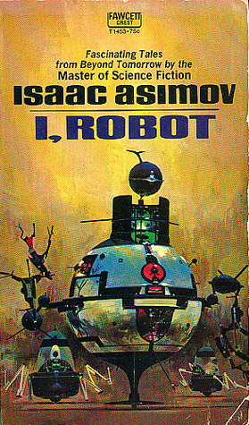 I, Robot by Isaac Asimov