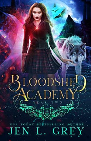 Bloodshed Academy: Year Two by Jen L. Grey