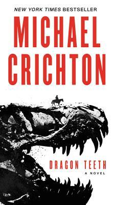 Dragon Teeth by Michael Crichton