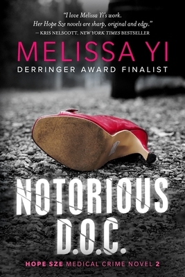 Notorious D.O.C. by Melissa Yuan-Innes MD, Melissa Yi MD