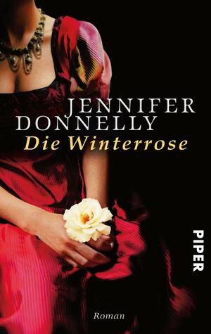 Die Winterrose by Jennifer Donnelly