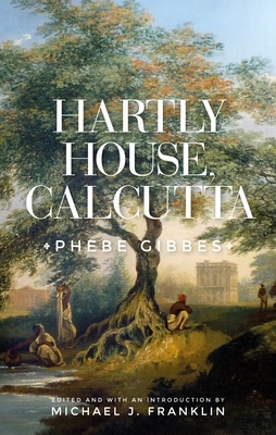 Hartly House, Calcutta: Phebe Gibbes by 