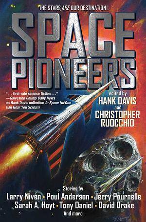 Space Pioneers by Christopher Ruocchio, Hank Davis