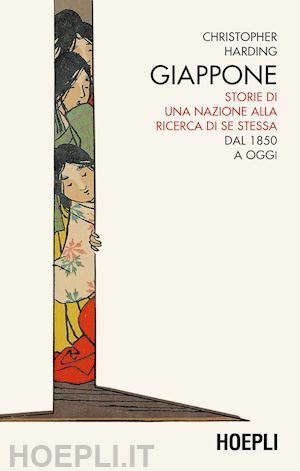 Japan Story: In Search of a Nation, 1850 to the Present by Christopher Harding