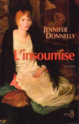 L'insoumise by Jennifer Donnelly