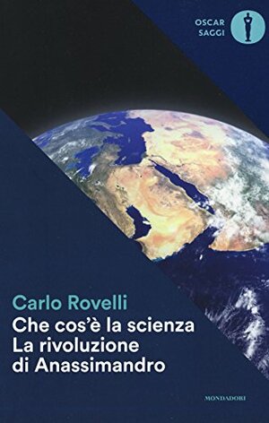 Che cos'è la scienza. La rivoluzione di Anassimandro by Carlo Rovelli