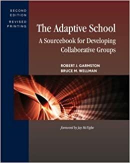 The Adaptive School by Bruce M. Wellman Robert J. Garmston