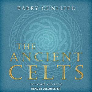 The Ancient Celts, Second Edition by Barry Cunliffe