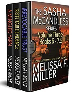 The Sasha McCandless Series: Volume 3 by Melissa F. Miller