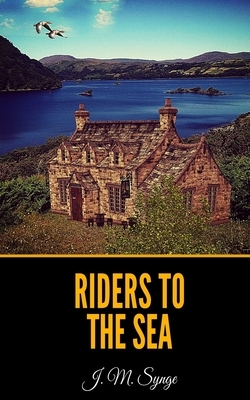 Riders to the Sea by J.M. Synge