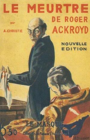 Le Meurtre de Roger Ackroyd by Agatha Christie