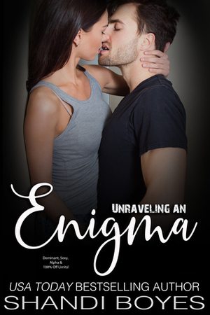 Unraveling an Enigma by Shandi Boyes