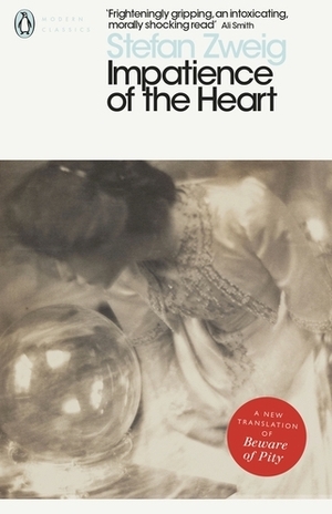 Impatience of the Heart by Stefan Zweig