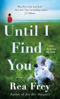 Until I Find You by Rea Frey