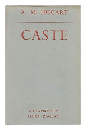 Caste: A Comparative Study by A.M. Hocart