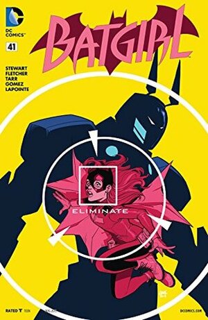 Batgirl #41 by Babs Tarr, Serge LaPointe, Brenden Fletcher, Joel Gomez, Cameron Stewart, Steve Wands