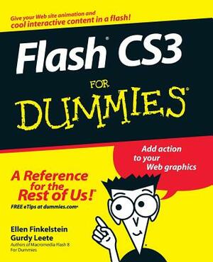 Flash CS3 for Dummies by Ellen Finkelstein, Gurdy Leete