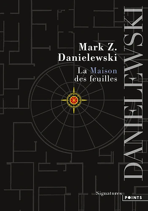 La maison des feuilles by Mark Z. Danielewski