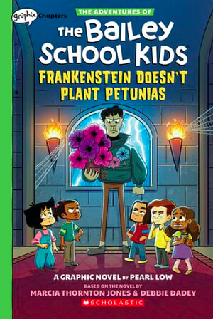 Frankenstein Doesn't Plant Petunias: A Graphic Novel by Pearl Low