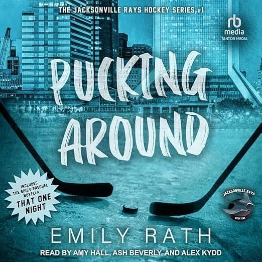 Pucking Around (includes That One Night) by Emily Rath The