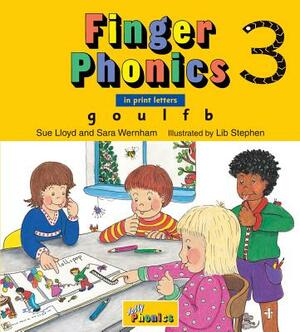 Finger Phonics 3: In Print Letters by Sara Wernham, Sue Lloyd